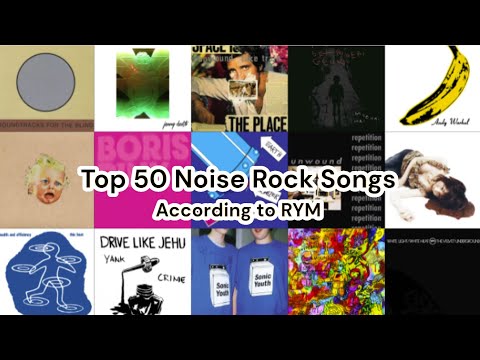 Top 50 Noise Rock Songs | RYM