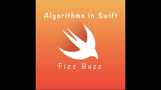 Algorithms In Swift: Fizz Buzz (DAY 14)