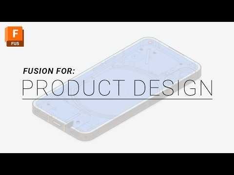 AutoDesk Fusion for Product Design | Beginners Guide