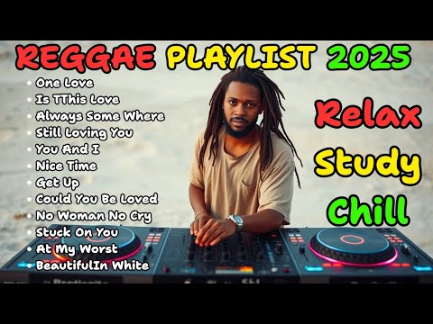🎵Reggae Music Mix 2025🎶New Reggae Love Songs 🎵All Time Favorite Reggae Songs 2025