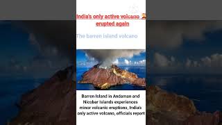 India's only active volcano #dailycurrentaffair #informativeshorts #dailynews #shortnews #short