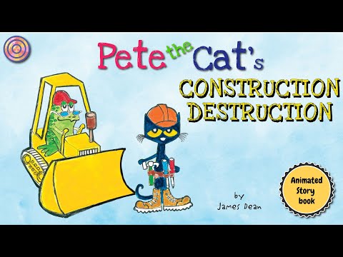 Pete the Cat Construction Destruction | Animated Book | Children's Read  aloud