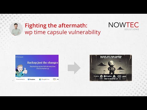 WP Time Capsule vulnerability and how we fixed it.