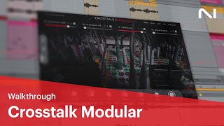 Crosstalk Modular walkthrough | Native Instruments