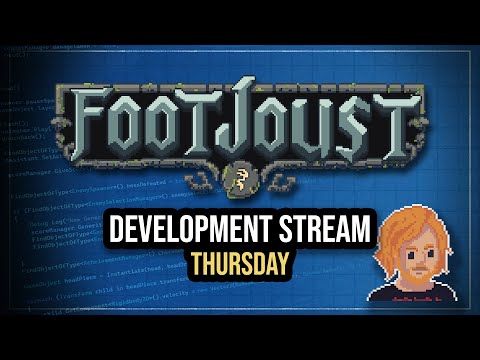 Foot Joust Game Development Stream - Thursday 18th July