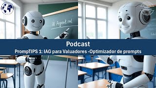 Podcast / PrompTIPS 1: IAG para Valuadores - Optimizador de prompts