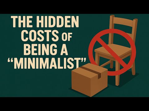 The Hidden Costs of Being a Minimalist