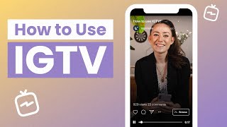How to Use IGTV: A Complete Beginner's Guide