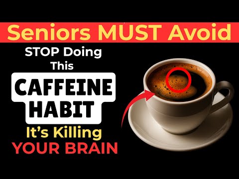 Seniors, STOP These 5 Morning Caffeine Habits Immediately! – They’re Hurting Your Brain