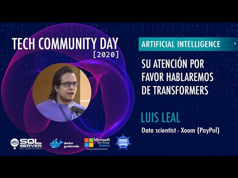 Luis Leal - Su atención por favor hablaremos de Transformers