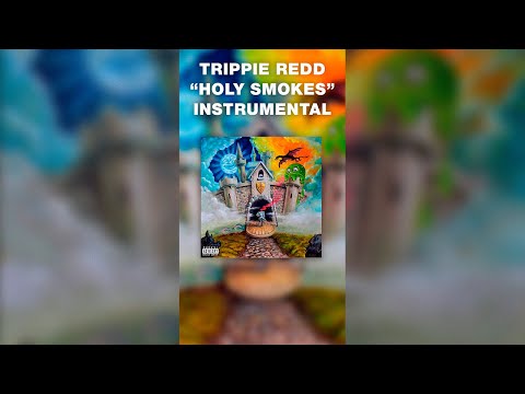 Trippie Redd - Holy Smokes Instrumental (ft. Lil Uzi Vert)