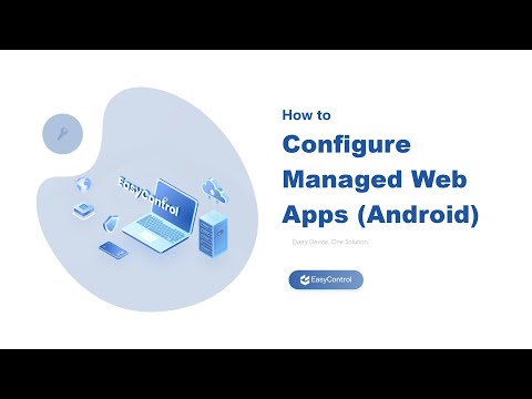 How to Configure Managed Web Apps (Android)