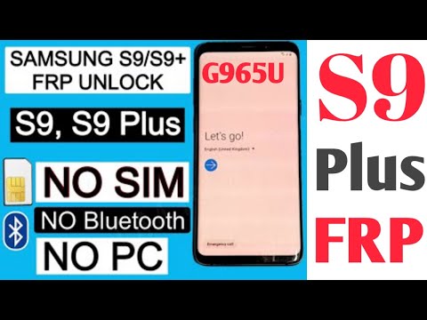 Samsung Galaxy S9, S9 Plus FRP/Google Bypass | SM-G960U, SM-G965U FRP Android 10