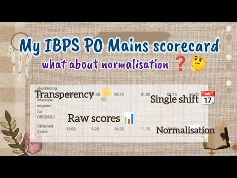 My IBPS PO mains scorecard ๐ฅฒ | Fair Normalisation โ| Transperency in Bank exams ๐ง