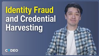 Identity Fraud and Credential Harvesting