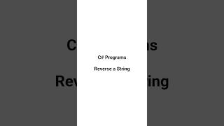 C# Programs || Reverse a String || #coding #programminglife#csharpprogramming #interview#programmer