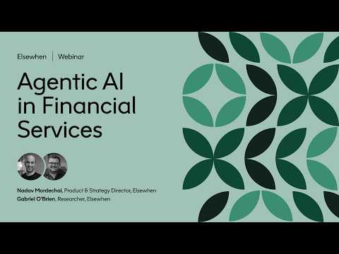 Agentic AI in Financial Services: What does this look like in reality?