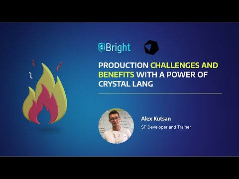 Production Challenges and Benefits With a Power of Crystal Lang