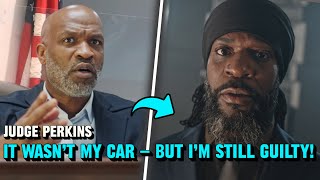 Man Claims “It Wasn’t My Car” — Judge Perkins Still Finds Him Guilty!