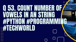 Count the number of vowels in string #python #programming #techworld#video
