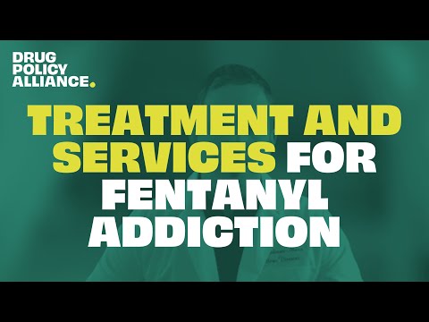 Treatment and Services for Fentanyl Addiction: A Doctor Gives the Facts