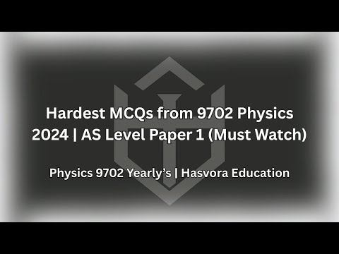 Hardest MCQs from 9702 Physics 2024 | AS Level Paper 1 (Must Watch)