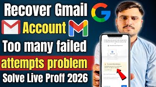 Too many failed attempts Gmail Account Recovery 2026 || 2step verification gmail forgot password