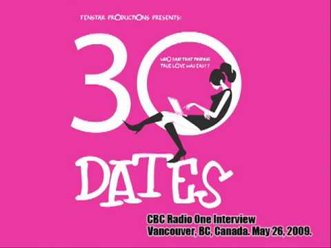 30 Dates CBC Radio One Interview May 26 2009