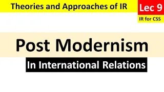 Post Modernism in International Relations | Theories of IR | CSS #postmodernism
