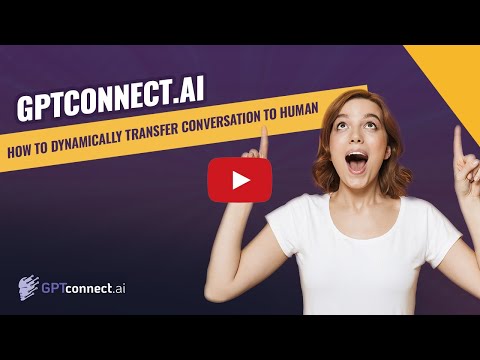 How To Dynamically Transfer Conversation To Human