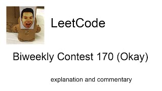 One digit! Leetcode Biweekly Contest 170 (Okay) with commentary