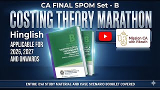 Ultimate Hinglish Set B Costing Theory Marathon | ICAI SM + Case Scenario Booklet