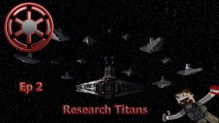 Sins of the Galactic Empire Ep, 2 - Research Titans (Republic)