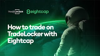 How to Start Trading on TradeLocker with Eightcap