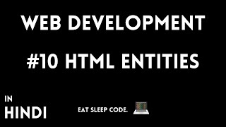 HTML Entities | Hindi | Web Development #10  | #coding #hindi #webdevelopment #cwj