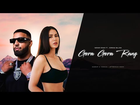 Gora Gora Rang ft. Sonam Bajwa | Nain Tere | Imran Khan X Shubh | Latest Punjabi Songs 2024