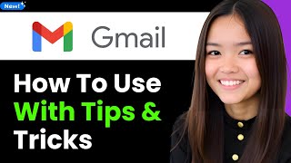 How To Use Gmail With Tips and Tricks – Detailed Tutorial 2026 (Step By Step)