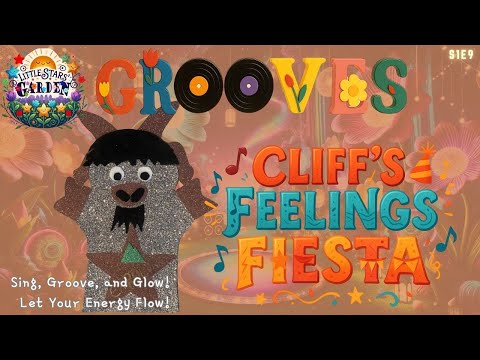 Cliff’s Feelings Fiesta 🎉 | Garden Grooves Ep. 9 | Emotional Learning + Songs for Kids