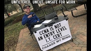 The CCNA is NOT an Entry Level I.T. Certification