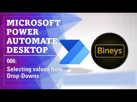 MS Power Automate Desktop - 007 - Selecting Dropdown Values