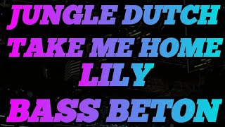 DJ TAKE ME HOME • LILY || JUNGLE DUTCH BOXING MEDAN || FULL BASS BETON TERBARU 2025