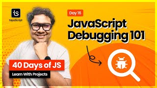 Day 16: MASTER JavaScript Debugging With DevTools & VS Code 🪲