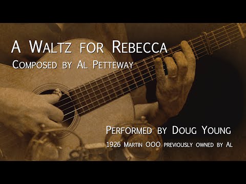 A Waltz for Rebecca - Doug Young - Remembering Al Petteway