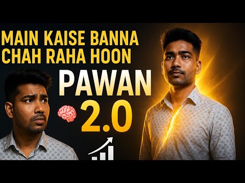 “Main Kaise Banna Chah Raha Hoon ‘Pawan 2.0’ – Tum Bhi Ban Sakte Ho!”