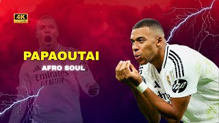 Kylian Mbappe ► Papaoutai - Afro Soul • Skills & Goals 2026 | HD