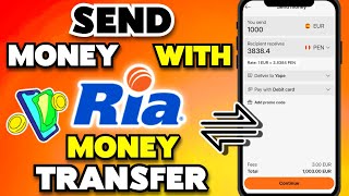 How to Send Money Internationally with Ria Money Transfer