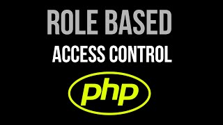 Advanced PHP: Role Based Access Control (RBAC) | 5 Hour Coding | Quick Programming Tutorial