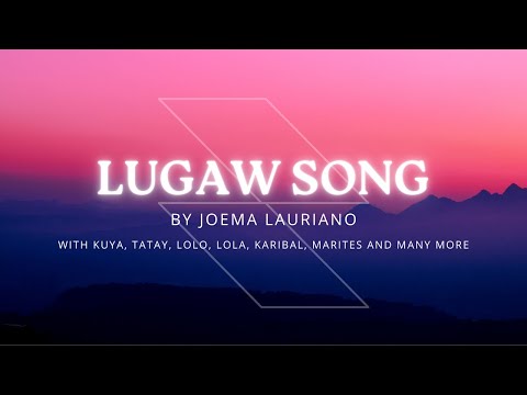 Lugaw Song Lahat Kasama Na Tatay, Kuya, Lolo, Lola, Karibal, Marites at marami pa! by Joema Lauriano