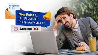 Companies House Identity Verification Explained: What UK Directors & PSCs Need to Do