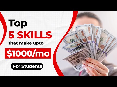 Top 5 SKILLS for students that make upto $1000/mo